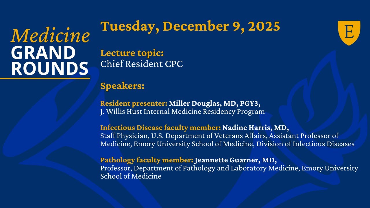 12.9.25 DOM Medicine Grand Rounds: Chief Resident CPC