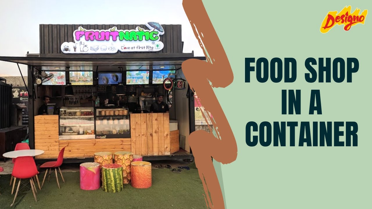 Food Shop in a Container | Fruitnatic | Lonavala | Designo Creation