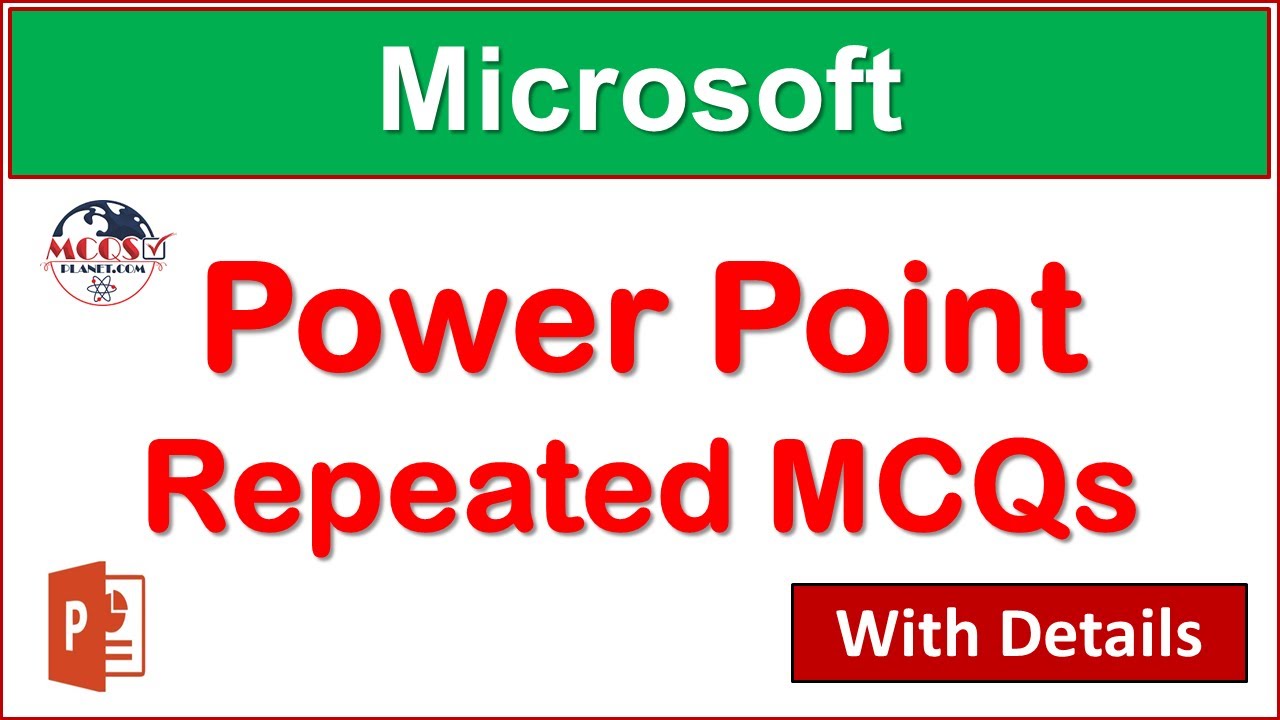 MS Power-Point MCQs 2022 with Details | Repeated MS-Office MCQs | Mcqsplanet official
