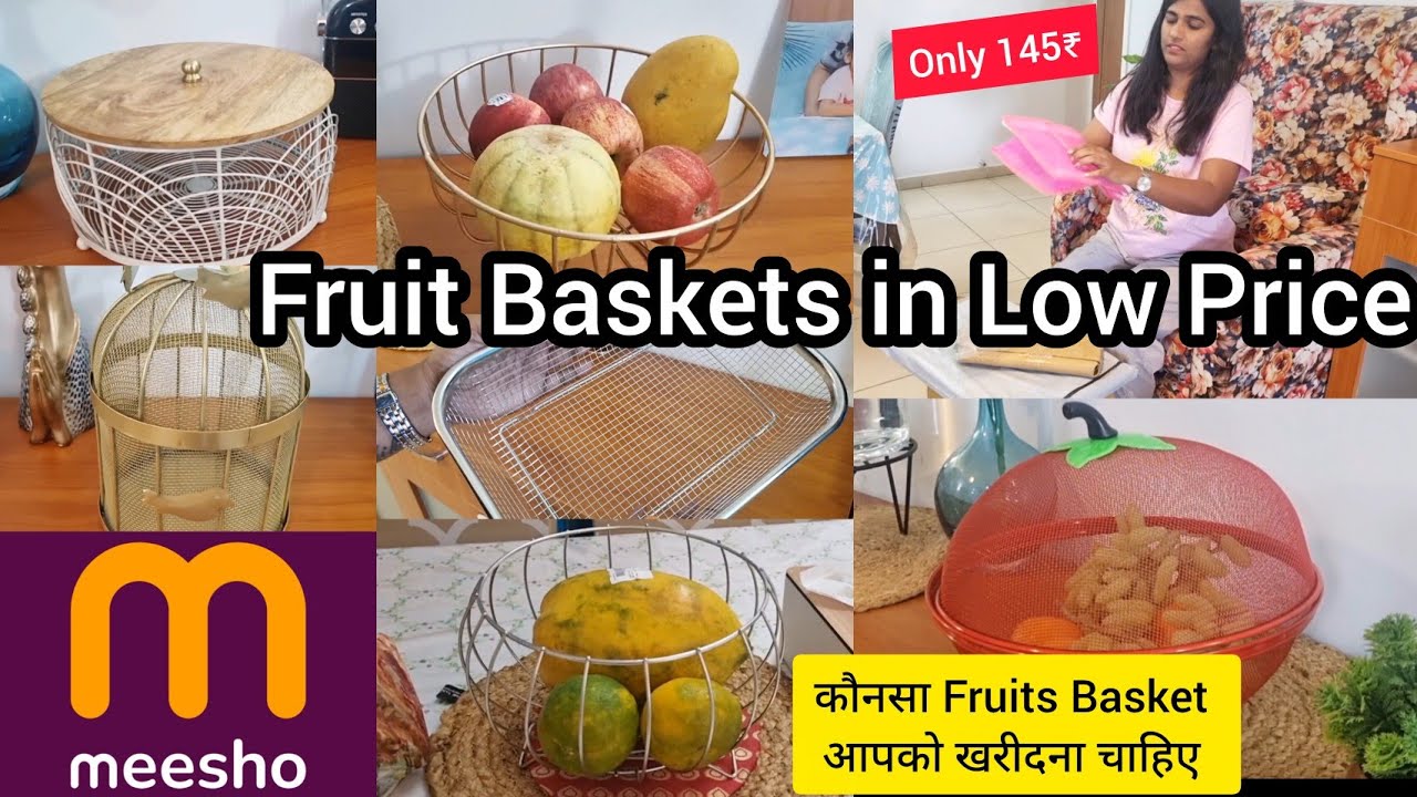 7 Fruit Baskets Review From Meesho, Which Fruits basket you should buy from meesho, meesho products