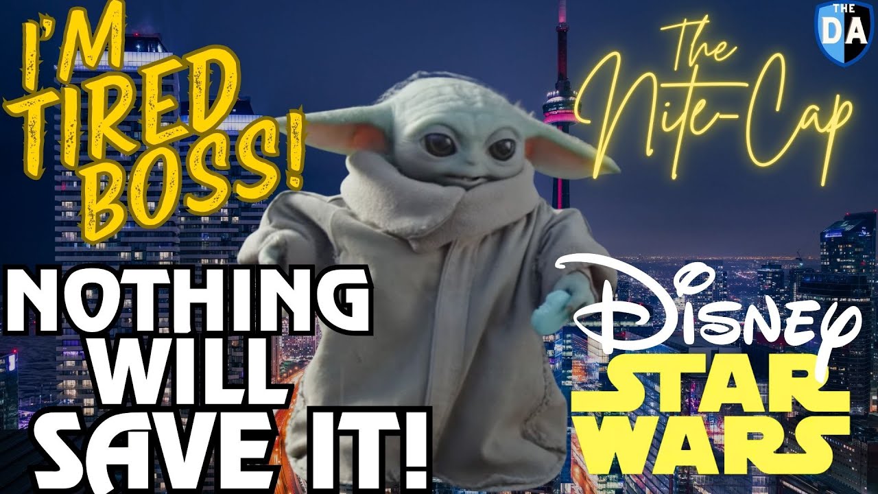 The Nite-Cap 151 - The Mandalorian & Grogu Ain't Saving Disney Star Wars