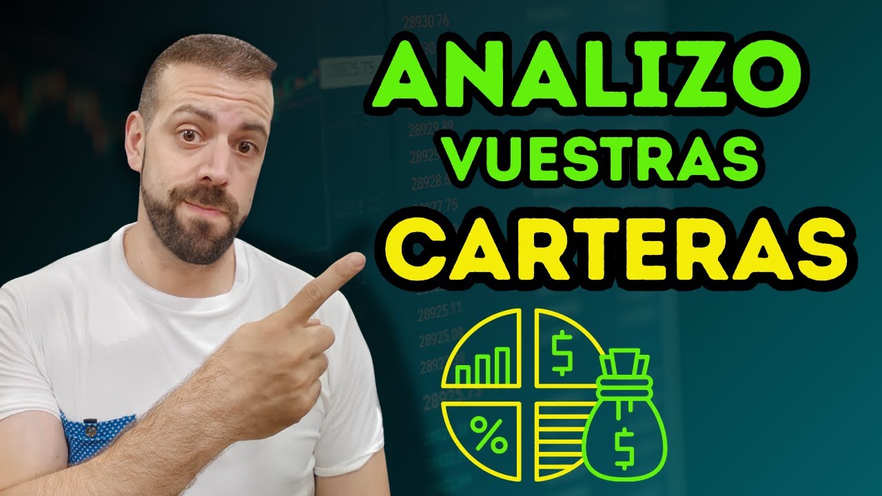 Analizo Vuestras Carteras de Inversión