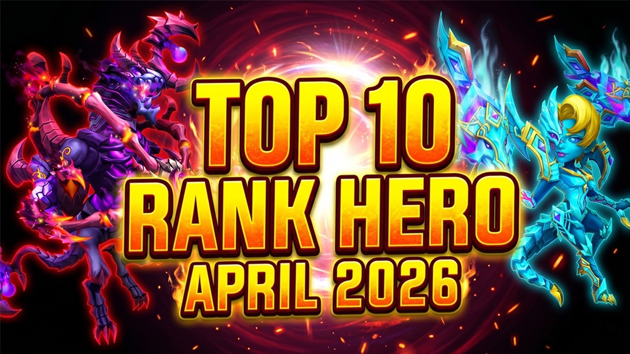 TOP 10 RANK HERO - APRIL 2026 - CASTLE CLASH