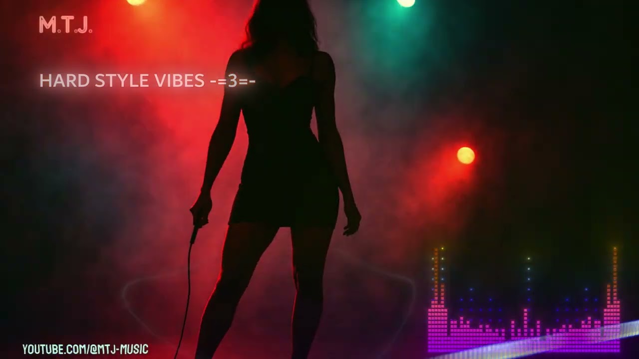 M.T.J.🎶Hard Style Vibes -=3=-🎶[M.T.J. Music]🎶Hard Style