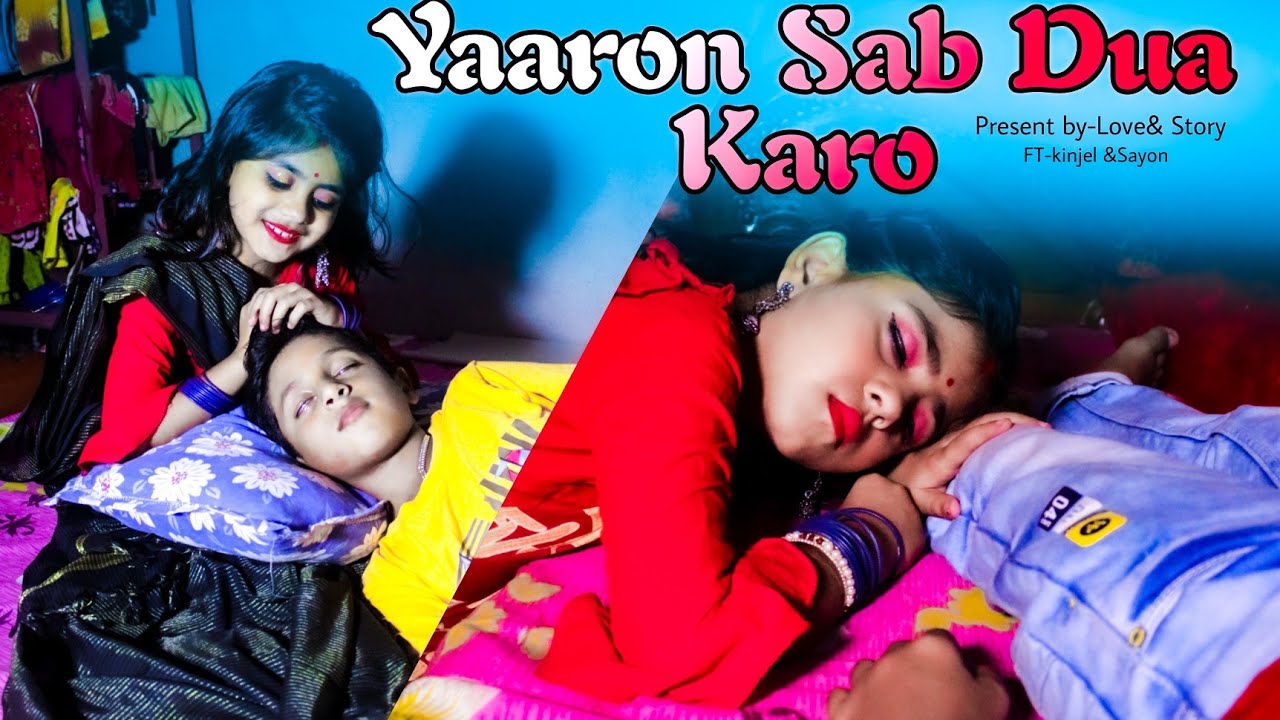 Yaaron Sab Dua Karo | Sad Love Story | Stebin Ben | True Love Never Ends | New Song 2022