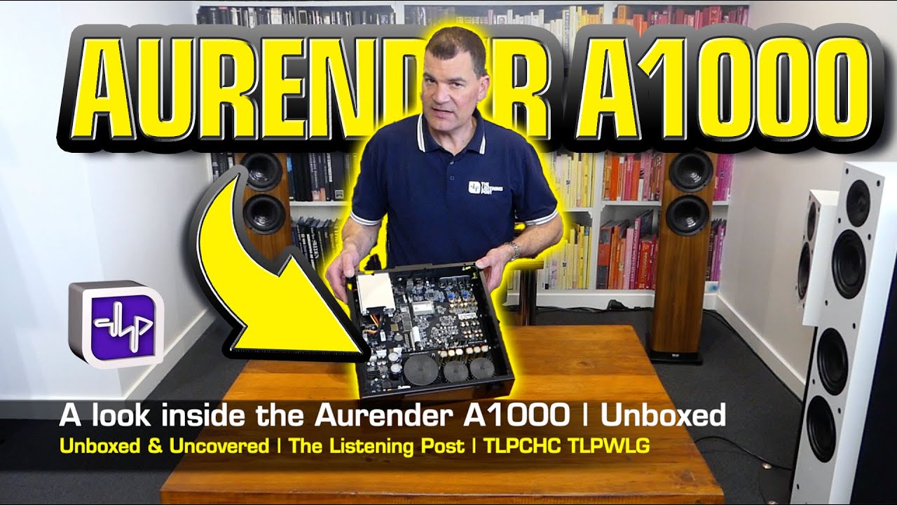 Распаковано и раскрыто | Взгляд внутрь Aurender A1000 | The Listening Post | TLPCHC TLPWLG
