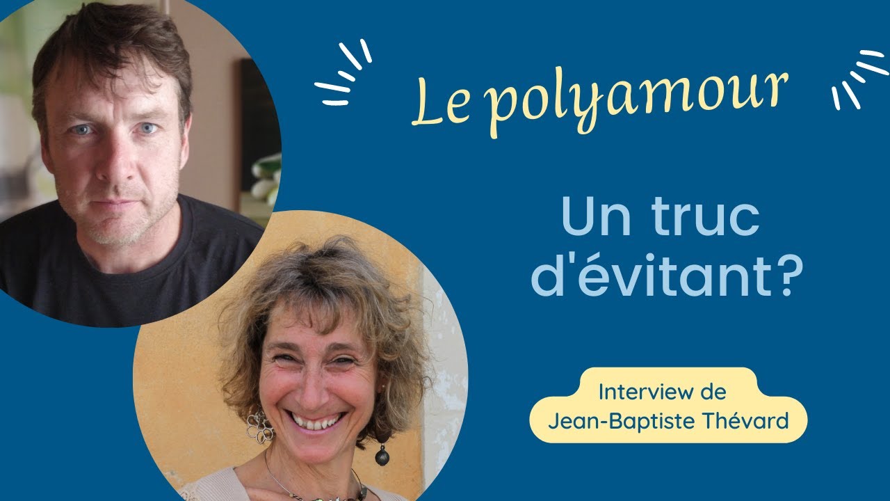 Le polyamour est il un truc d'&eacute;vitant?