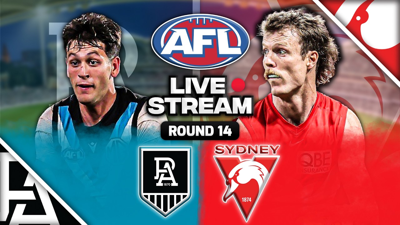 Port Adelaide vs Sydney Swans | AFL Round 14, 2025 Live Watch Along