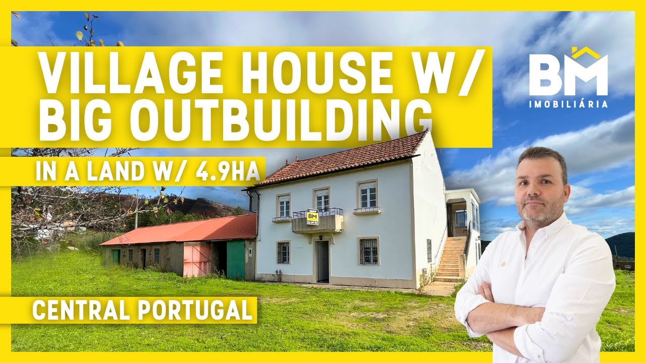 SOLD | VILLAGE HOUSE W/ OUTBUILDING AND 4.9HA OF LAND | CENTRAL PORTUGAL