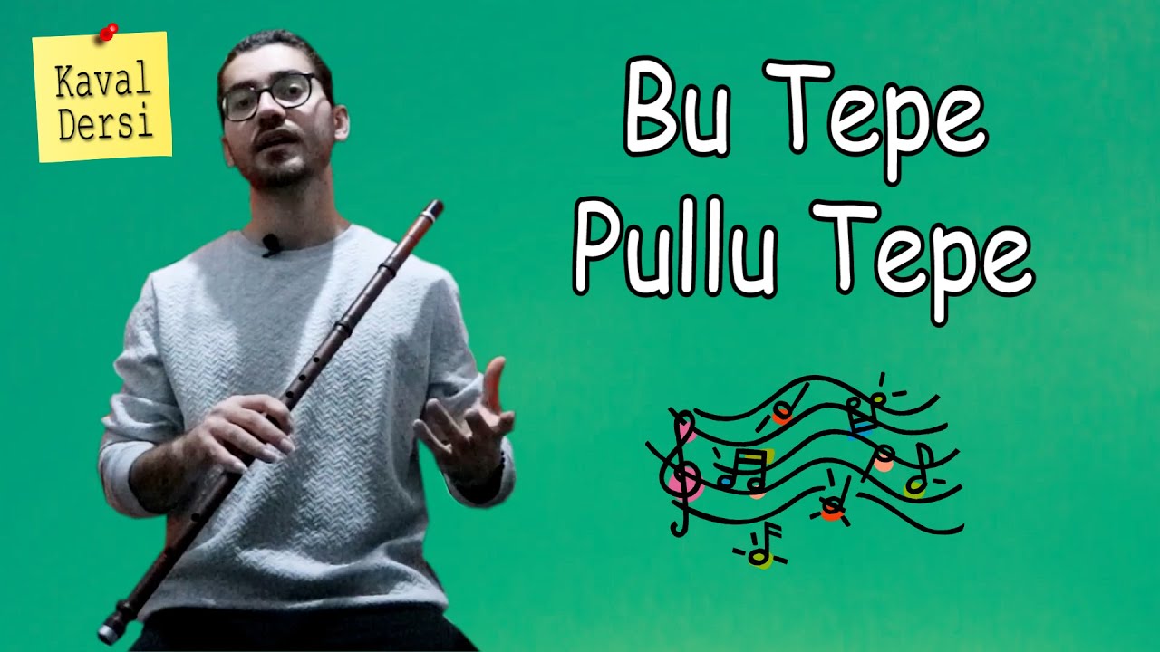 Bu Tepe Pullu Tepe Nasıl Çalınır? Solfej / Kaval Dersi 3 / Temel Enstrüman Eğitimleri 2022