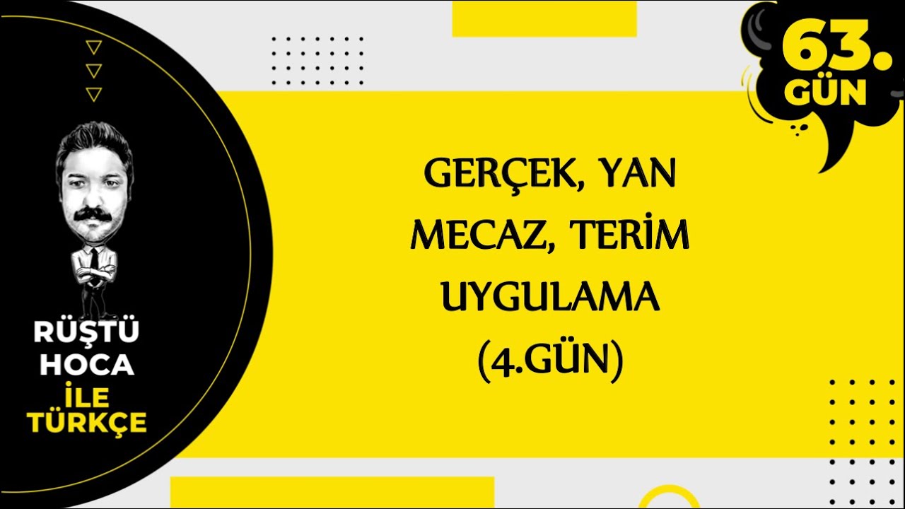 Gerçek, Yan, Mecaz | UYGULAMA | 80 Günde Türkçe Kampı 63.Gün | Anlam Bilgsi Kampı 4.Gün | RÜŞTÜ HOCA