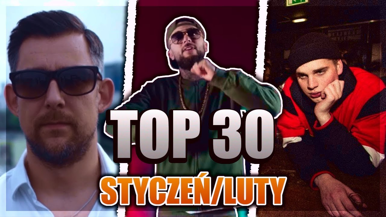 TOP 30 POLSKI RAP/TRAP STYCZEŃ-LUTY 2019 🔥