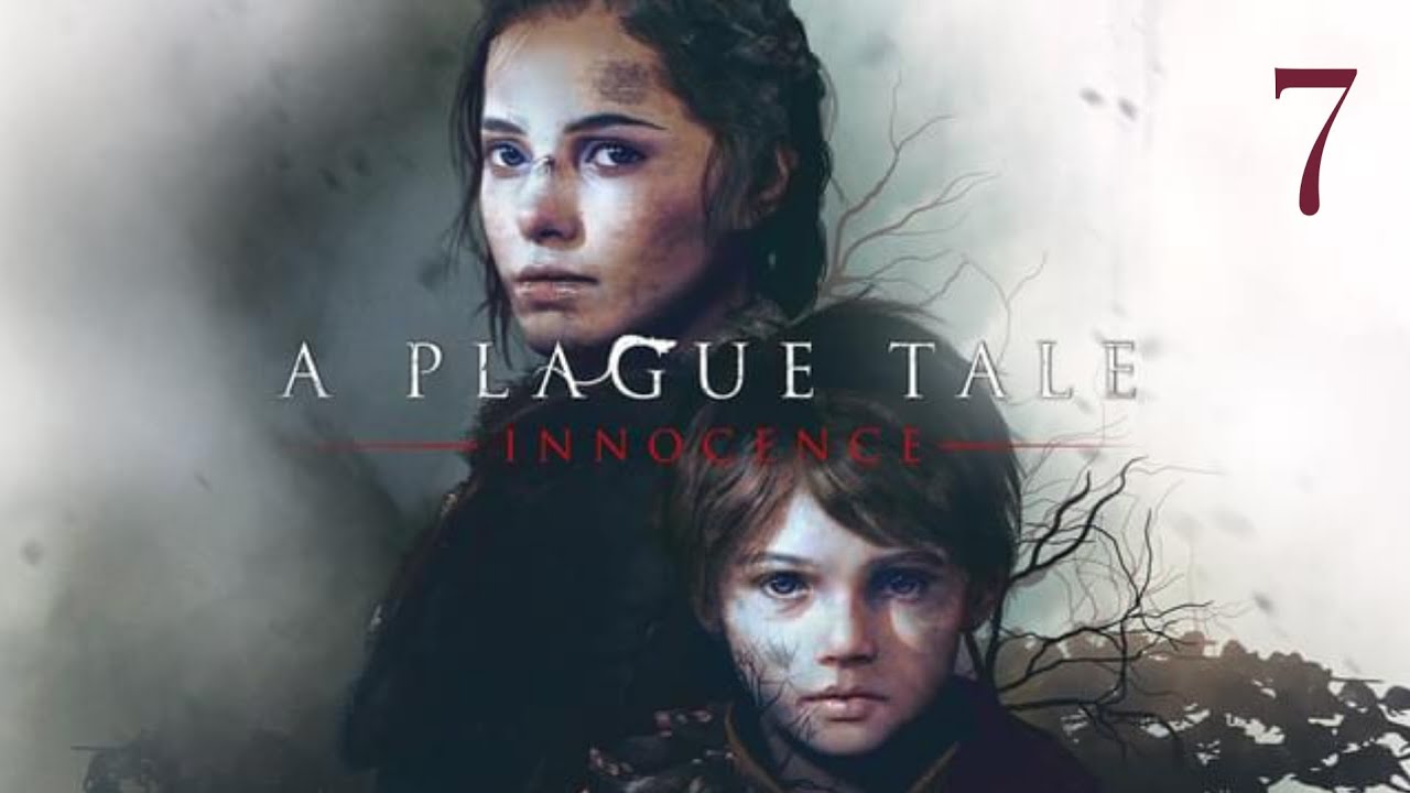Прохождение. A Plague Tale: Innocence. Часть - 7