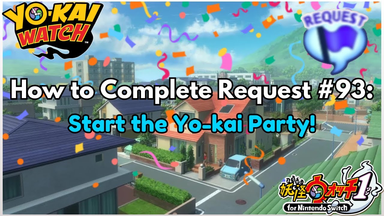 Yo-kai Watch 1 Request 93: Start the Yo-kai Party!