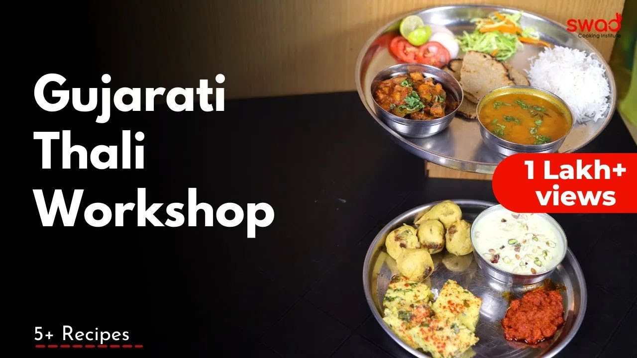 Gujarati Thali Workshop | Great Indian Thali | Gujarati Thali Workshop with Swad | गुजराती थाली