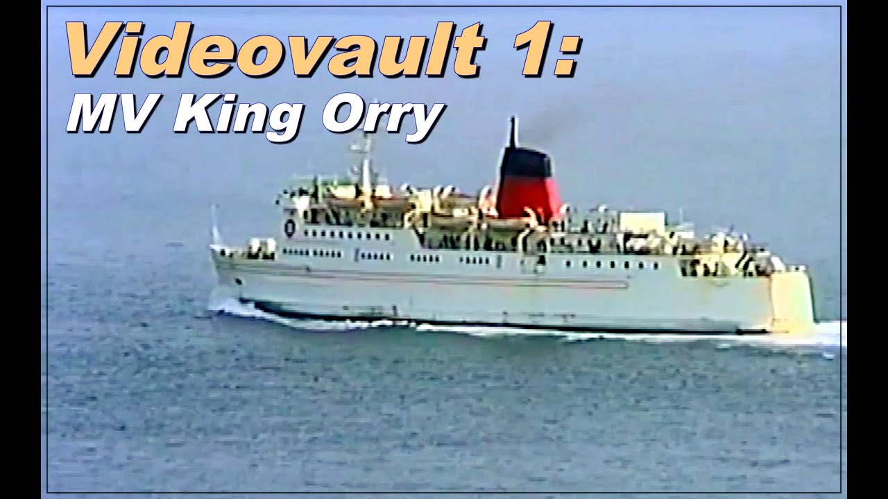 Introducing Videovault: 1  King Orry & Lady of Mann Steam Packet Ferries 1992