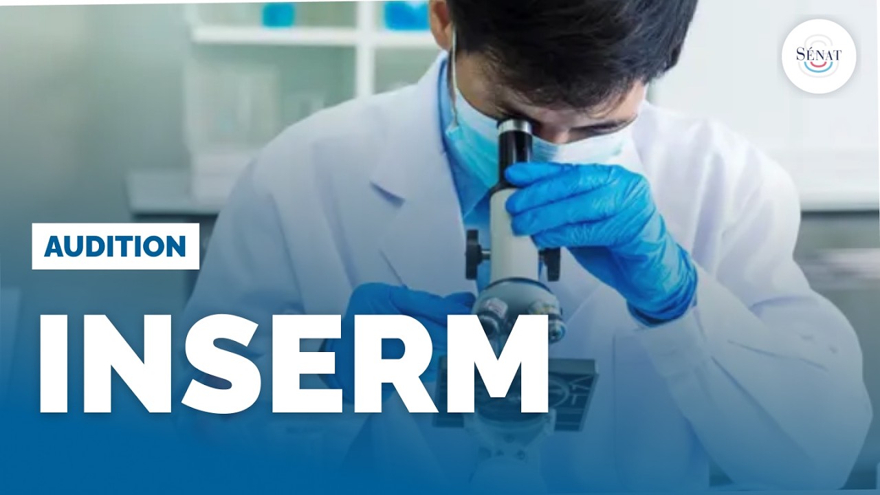 Financement de la recherche m&eacute;dicale : audition de l'Inserm