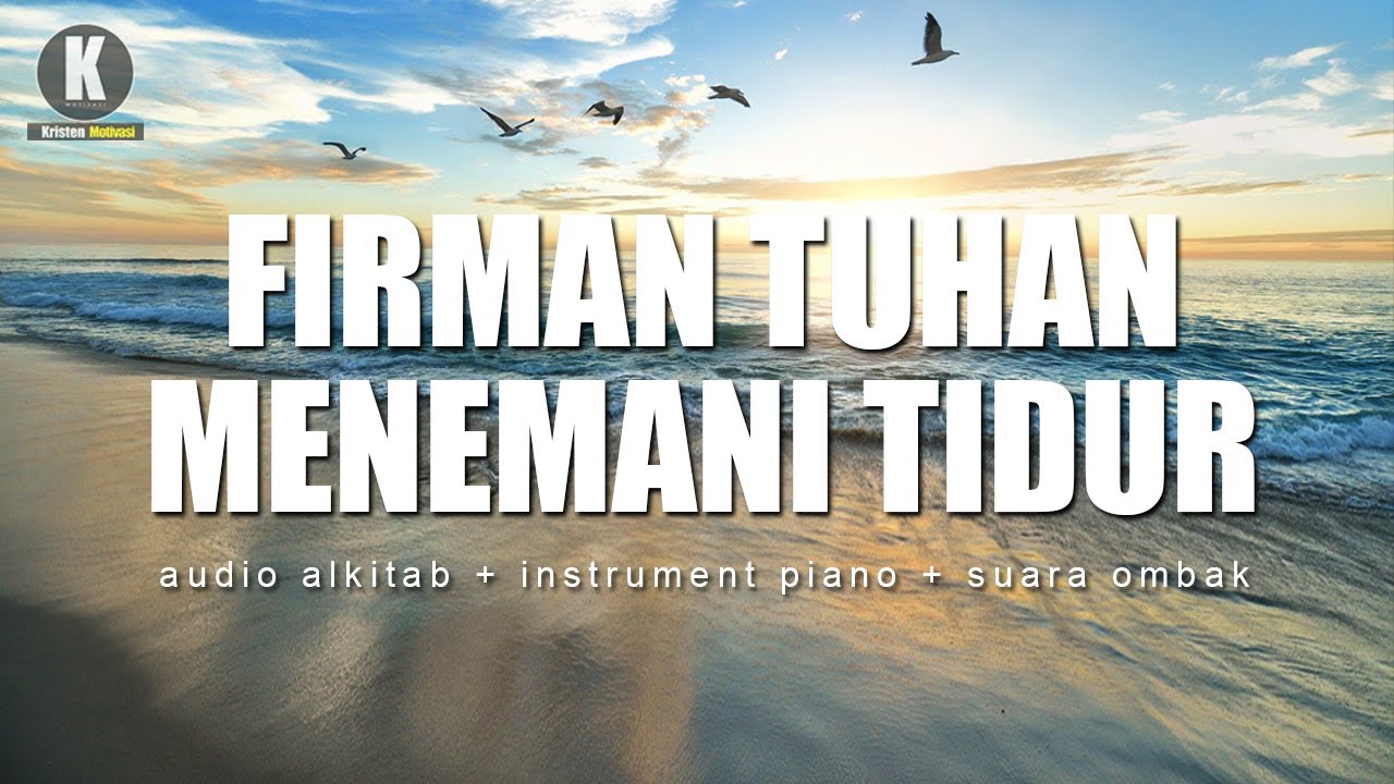 Firman Tuhan Menemani Tidur - (Audio Alkitab + Musik Instrument yang tenang)