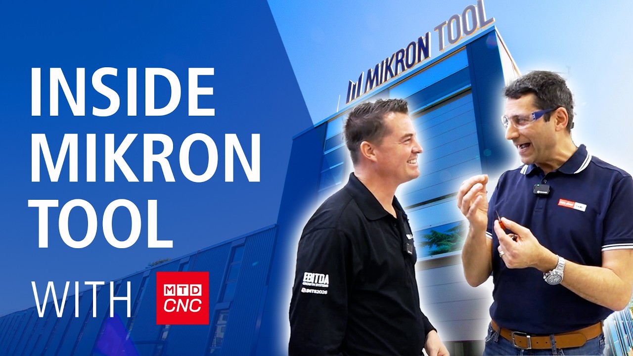 Where Precision Is Made | Inside @Mikron Tool