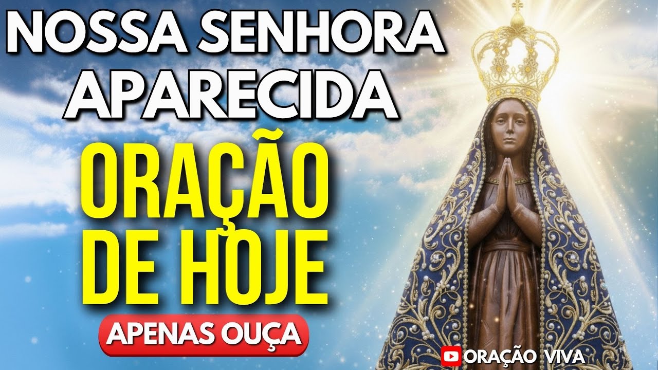 Intercede por Nós, Mãe Aparecida! - Reze Comigo!