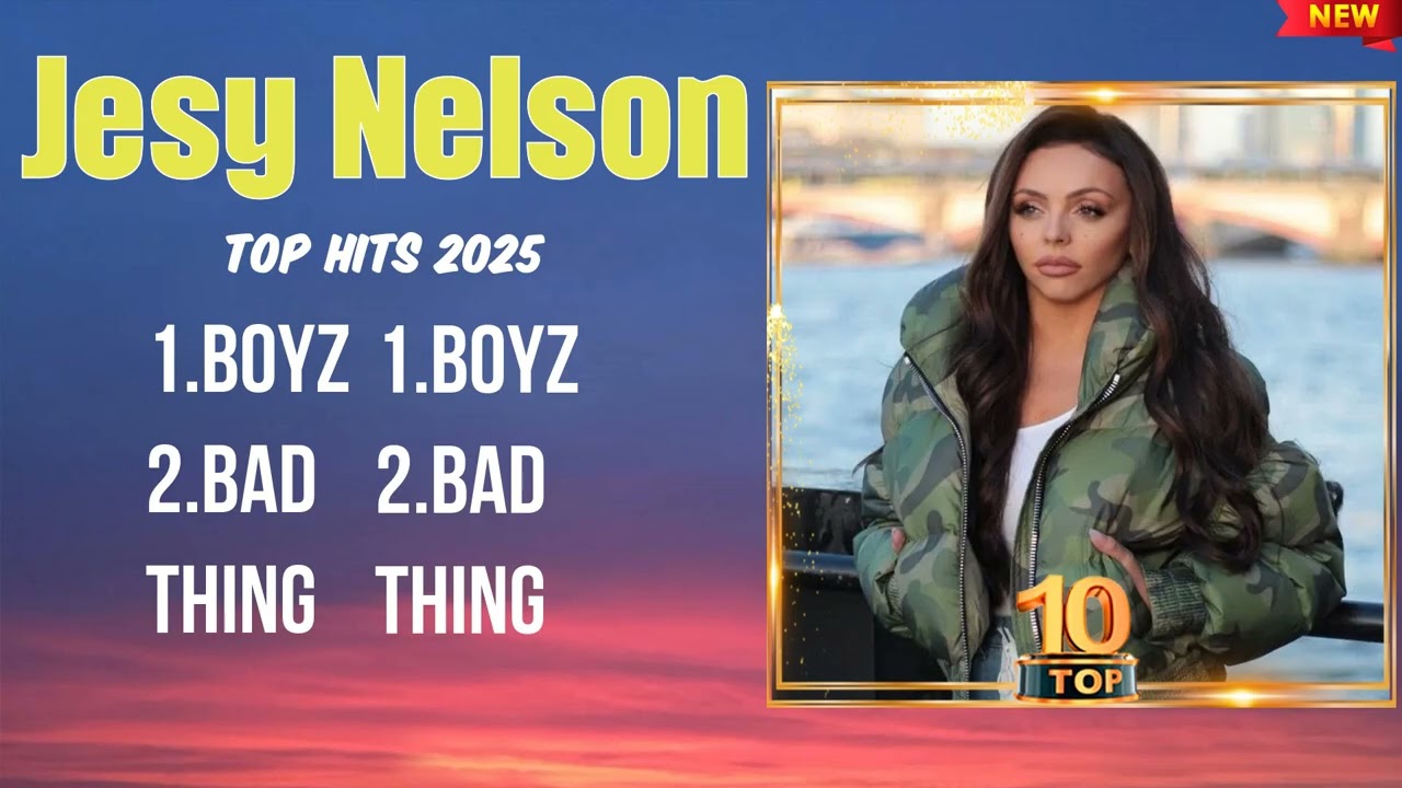 Jesy Nelson Best Hits of 2025 ~ Must-Hear Music ~ Trending Tracks