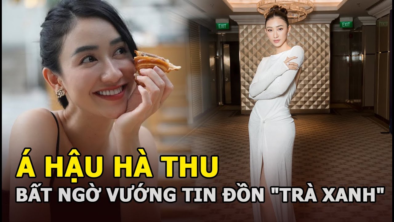 Á hậu Hà Thu: Đời tư trong sạch không scandal, bất ngờ vướng tin đồn “trà xanh”, thực hư?