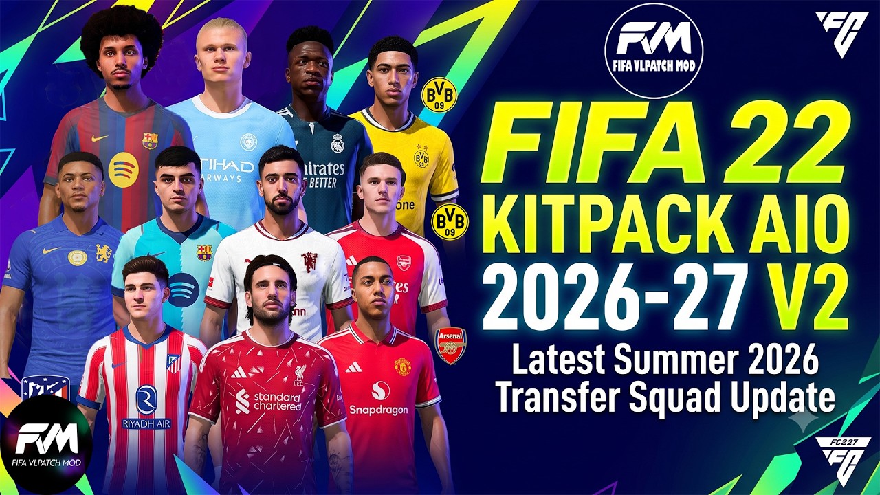 FIFA 22 MOD | KITPACK AIO 2026-27 V2, актуальные летние трансферы 2026, новые команды и логотипы
