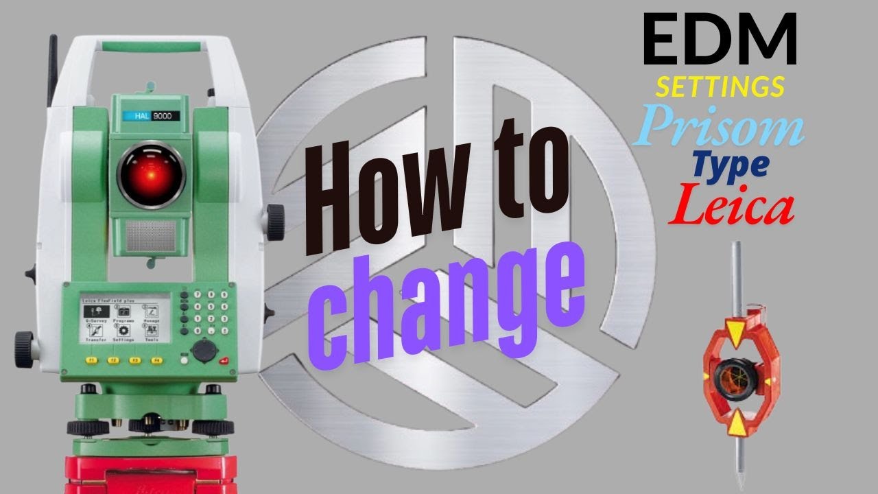 How to Change Your Leica Instrument (TS-02,06,09) EDM Settings or Prism Type || Step-by-Step Guide