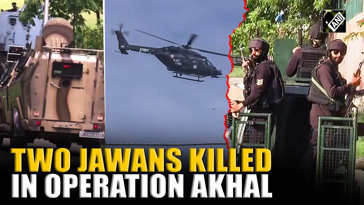 J&K: 2 Jawans killed in Kulgam Encounter, 1 terrorist neutralized till now, Operation Akhal underway