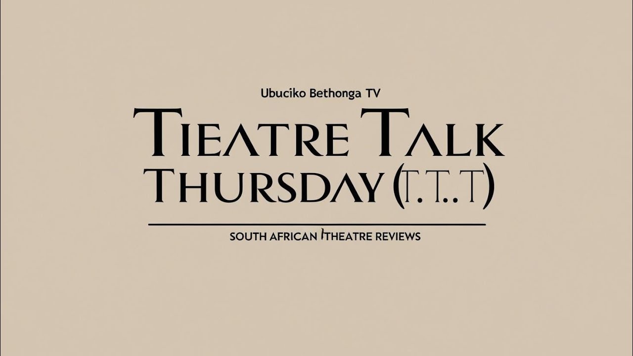 Theatre Talk Thursday Ep1 | Spotlighting Vaal Theatre Week |What’s on Stage This Weekend?