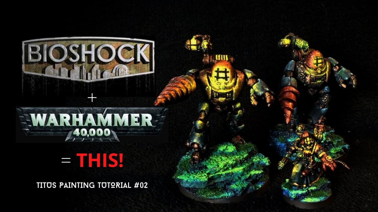 BIOSHOCK inspired BIGDADDY KASTELAN for WARHAMMER 40k | TITUS PAINTING TUTORIAL #02