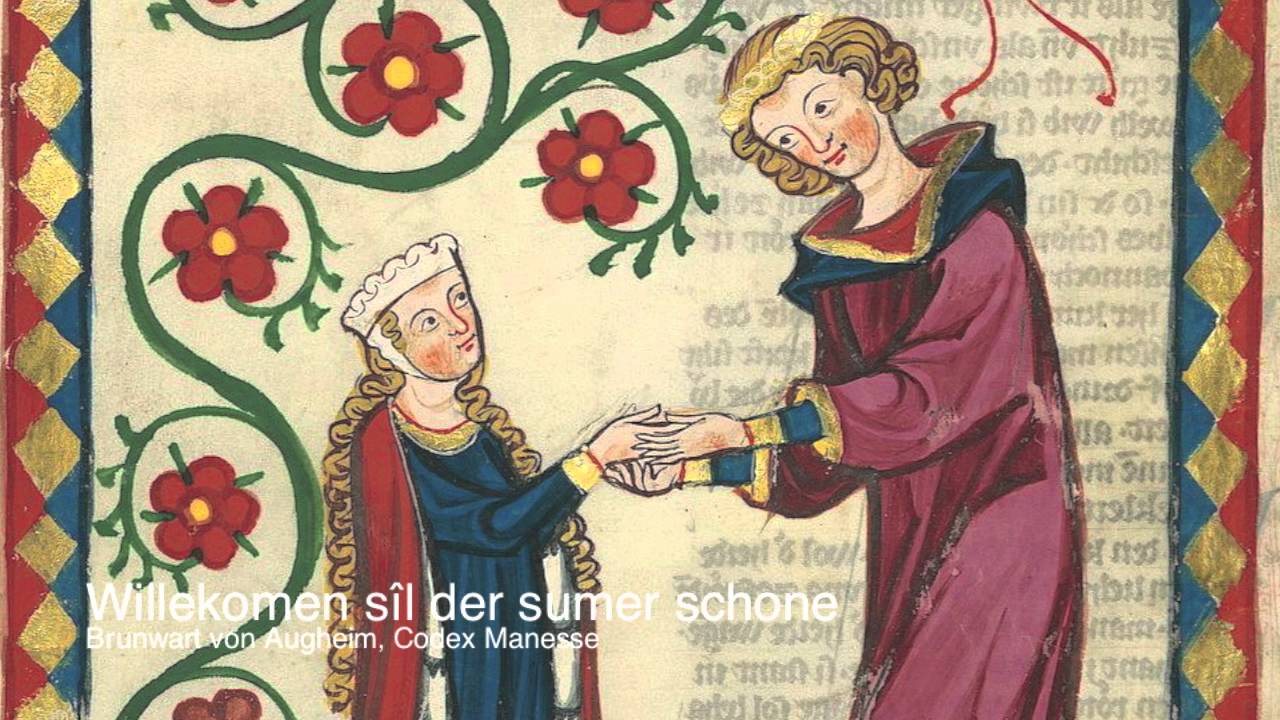 Brunwart von Augheim, 13th c.: Willekomen si der sumer schoene