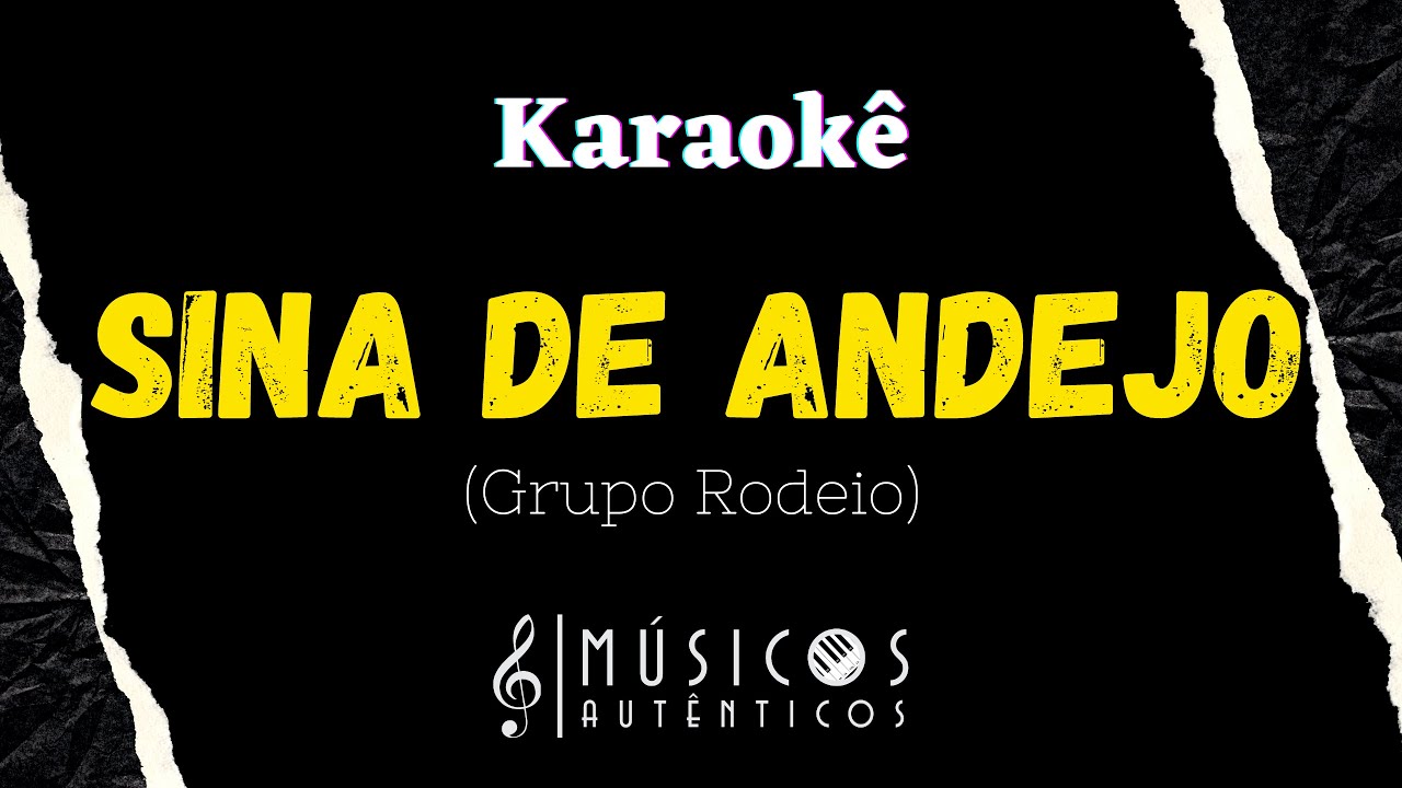 SINA DE ANDEJO - Grupo Rodeio | Karaokês
