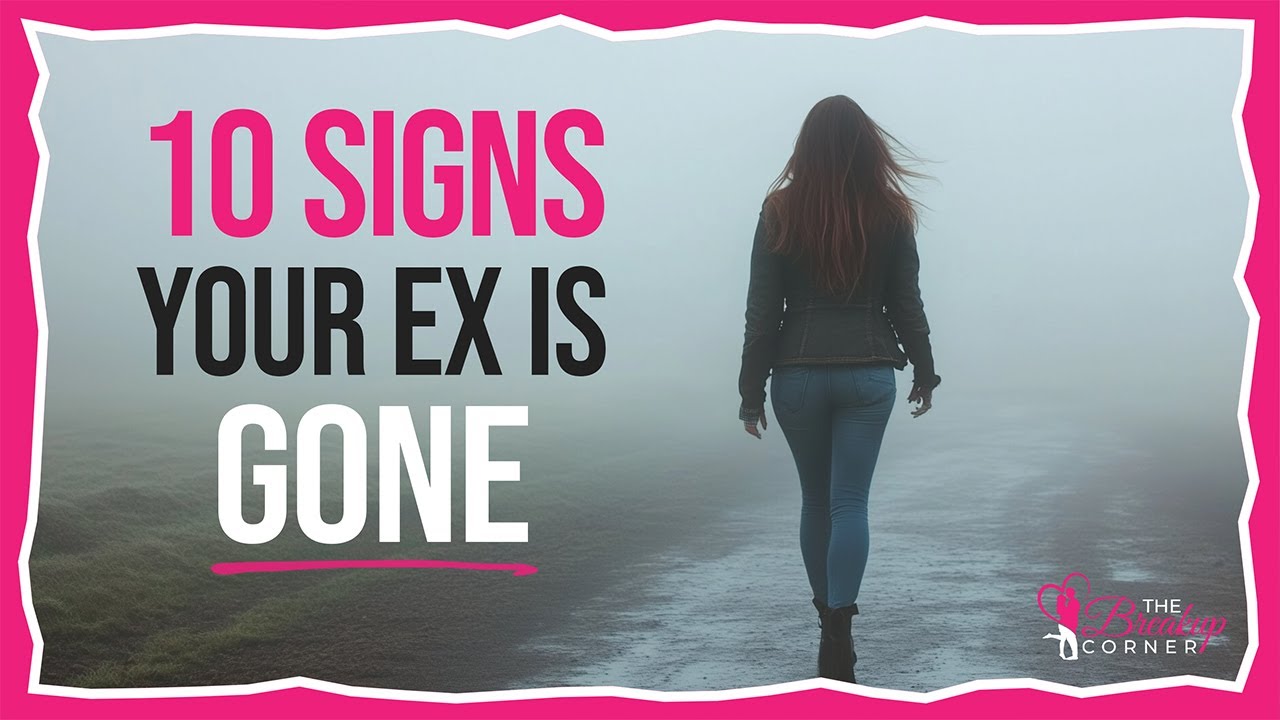 10 Signs Your Ex Has Moved On For Good...