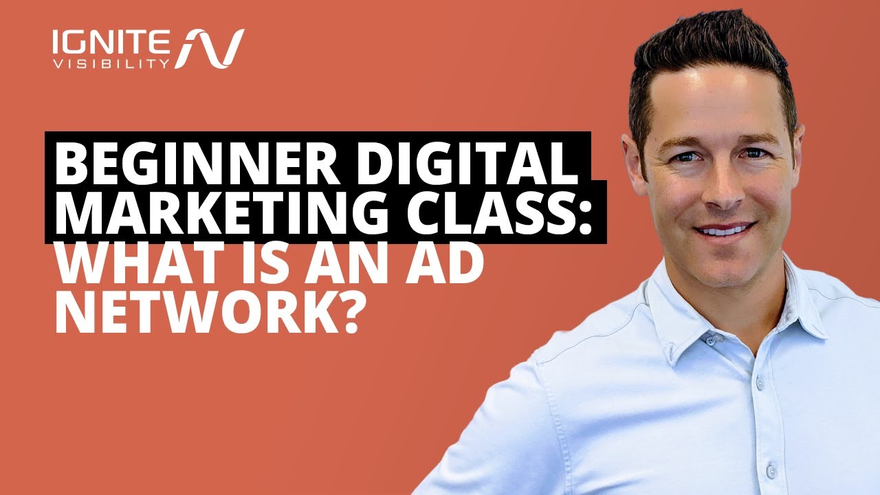 Beginner Digital Marketing Class: What is an Ad Network?