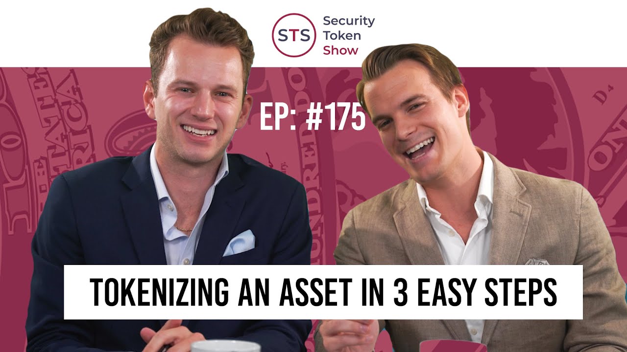 Tokenizing an Asset in 3 Easy Steps - Security Token Show: Episode 175