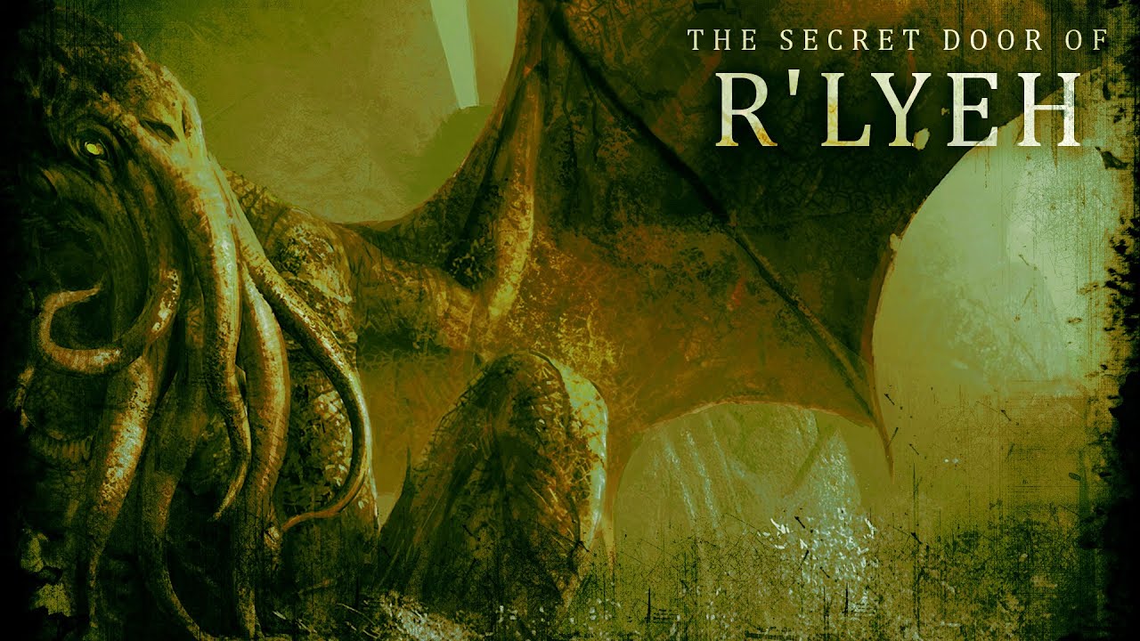 [CLASSIFIED AS DANGEROUS FOR SLEEP] The Secret Door of Mighty R'lyeh