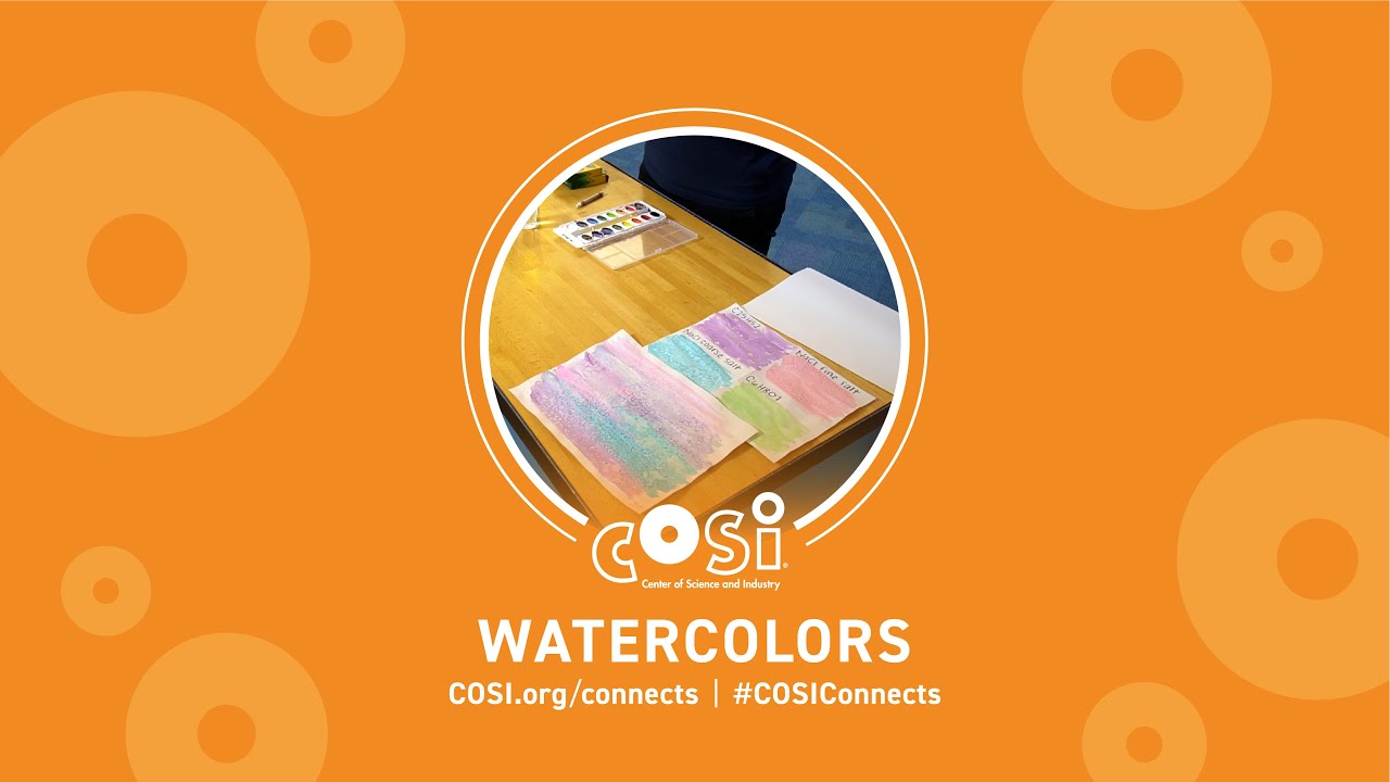 COSI Connects: Watercolor