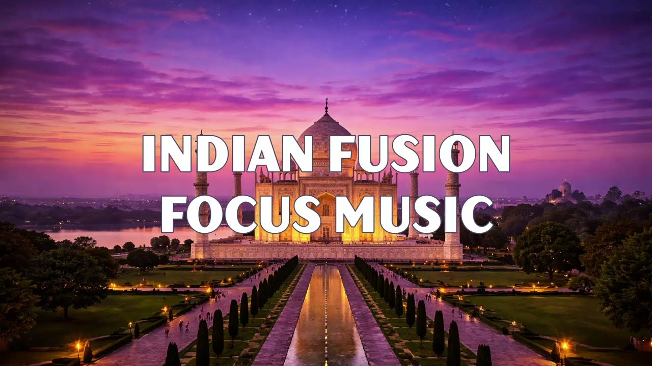 Indian Fusion at Twilight — Music for Deep Concentration
