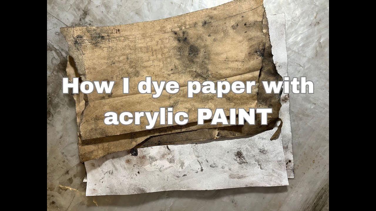 How I Dye Paper With Acrylic PAINT