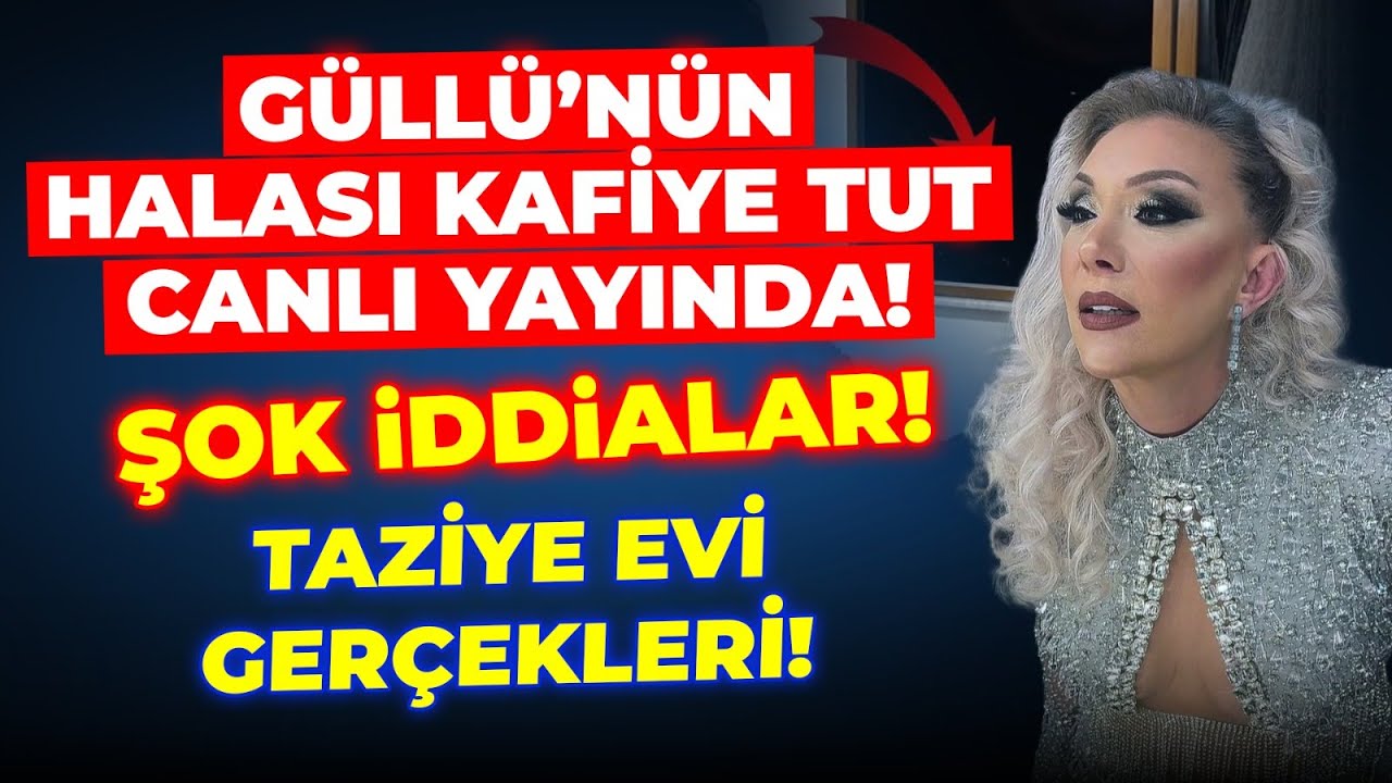 GÜLLÜ’NÜN HALASI KAFİYE TUT CANLI YAYINDA ŞOK İDDİALAR! TAZİYE EVİ GERÇEKLERİ İLK KEZ ANLATIYOR!