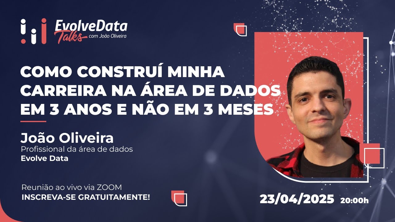 Evolve Data Talks: Como construí minha carreira na área de dados em 3 anos e não em 3 meses