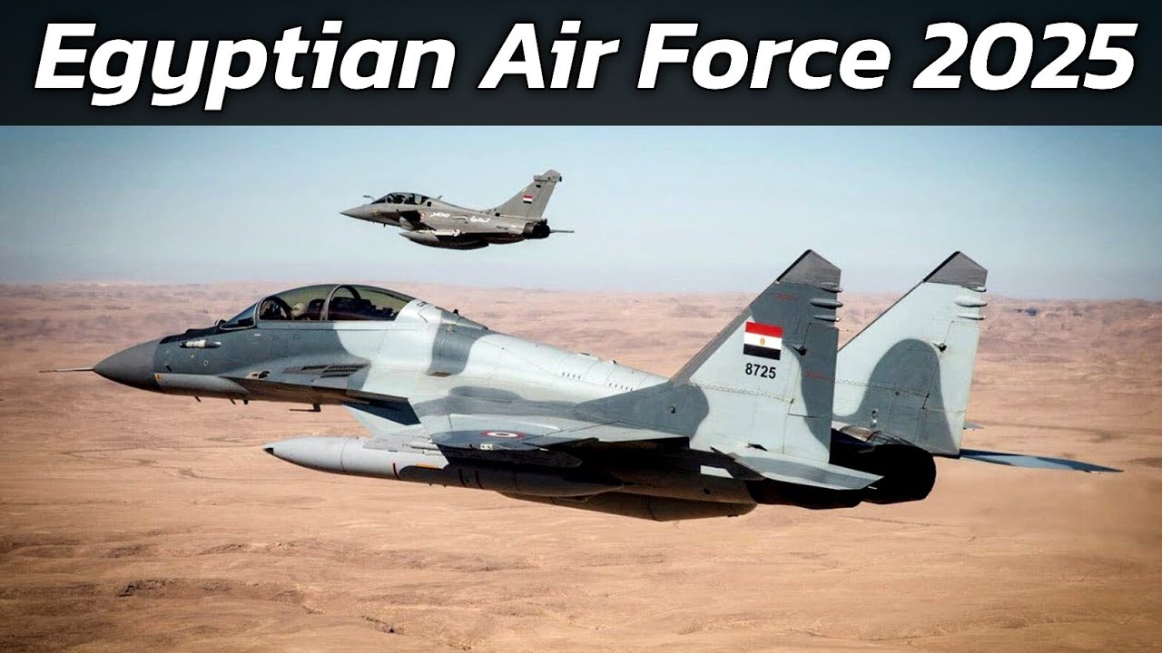 Egyptian Air Force (EAF) 2025 | Combat Fleet