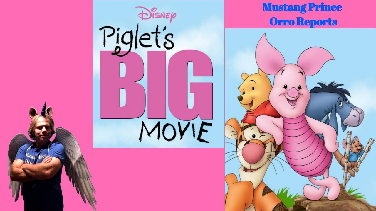 Joshua Orro's Piglet's Big Movie (2003) Blog