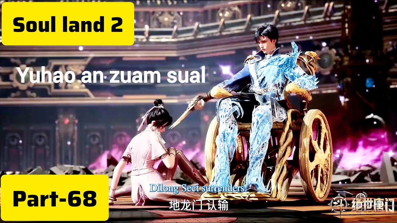 Soul land 2(part-68) Yuhao an zuam ve rigawt a, an zuam sual nasa