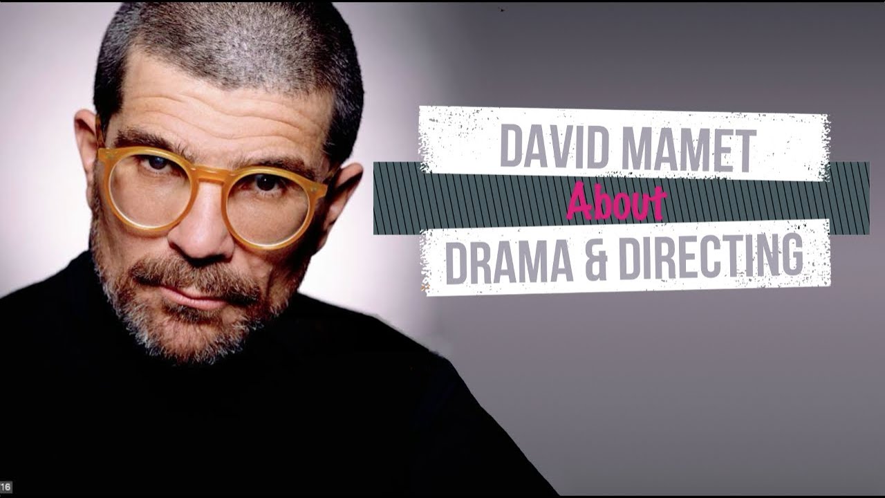 November 30 - David Mamet  about drama and directing it