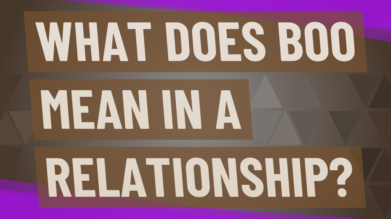 What does boo mean in a relationship?