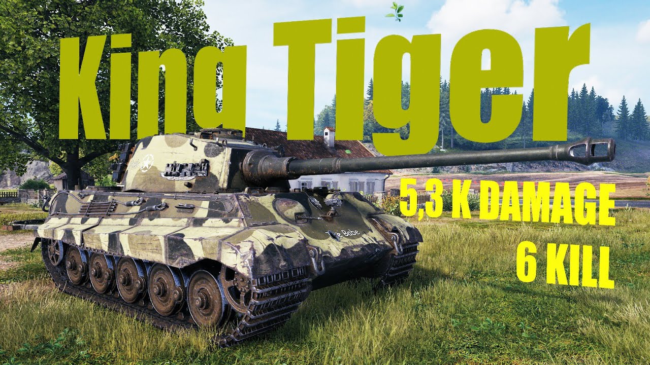 King Tiger 6 Kills 5,3 K Damage World of Tanks