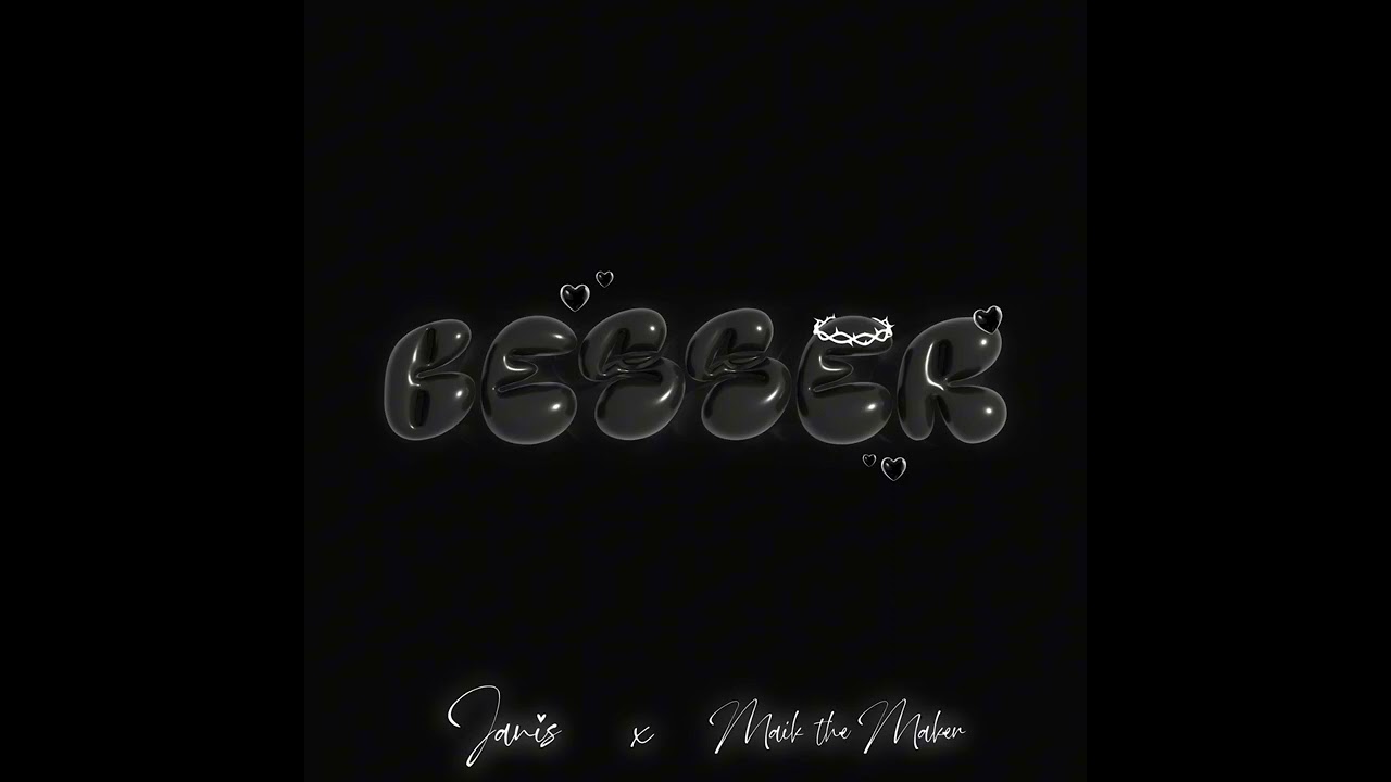 BESSER - Janis x Maik the Maker