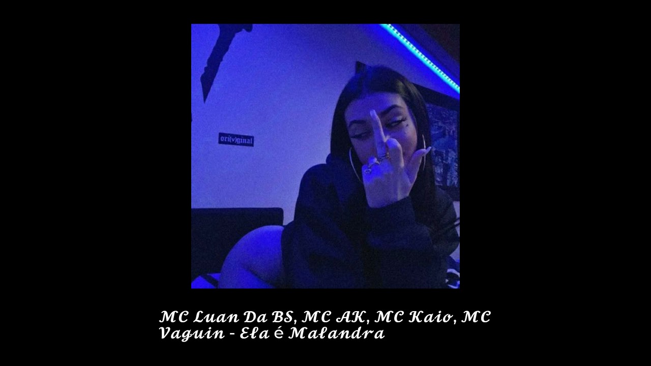MC Luan Da BS, MC AK, MC Kaio, MC Vaguin - Ela é Malandra (slowed+reverb)